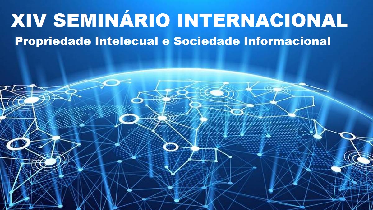 PROGRAMAÇÃO – XIV SEMINÁRIO INTERNACIONA SOBRE SOCIEDADE DA INFORMAÇÃO E PROPRIEDADE INTELECTUAL