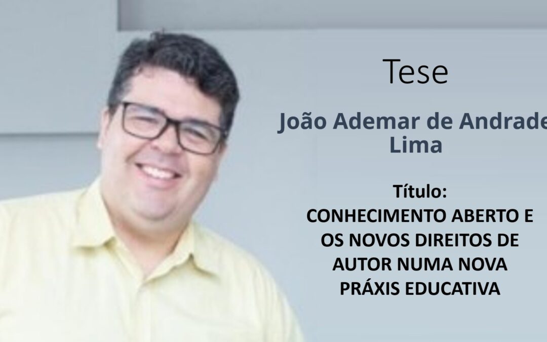 Tese: Conhecimento Aberto e os novos Direitos de Autor numa nova práxis educativa