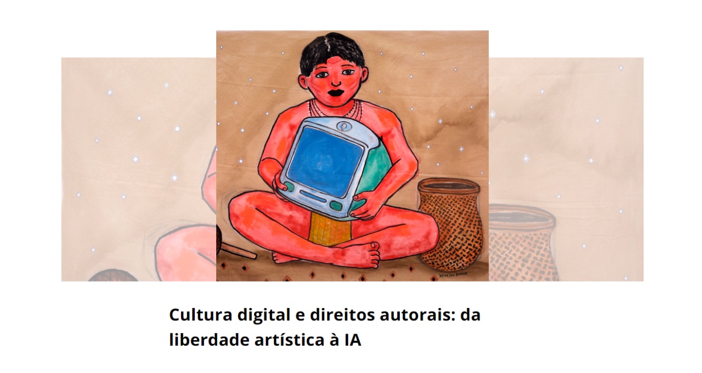 Cultura digital e direitos autorais: da liberdade artística à IA