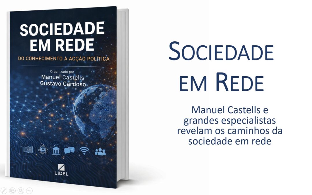 Manuel Castells e grandes especialistas revelam os caminhos da sociedade em rede.
