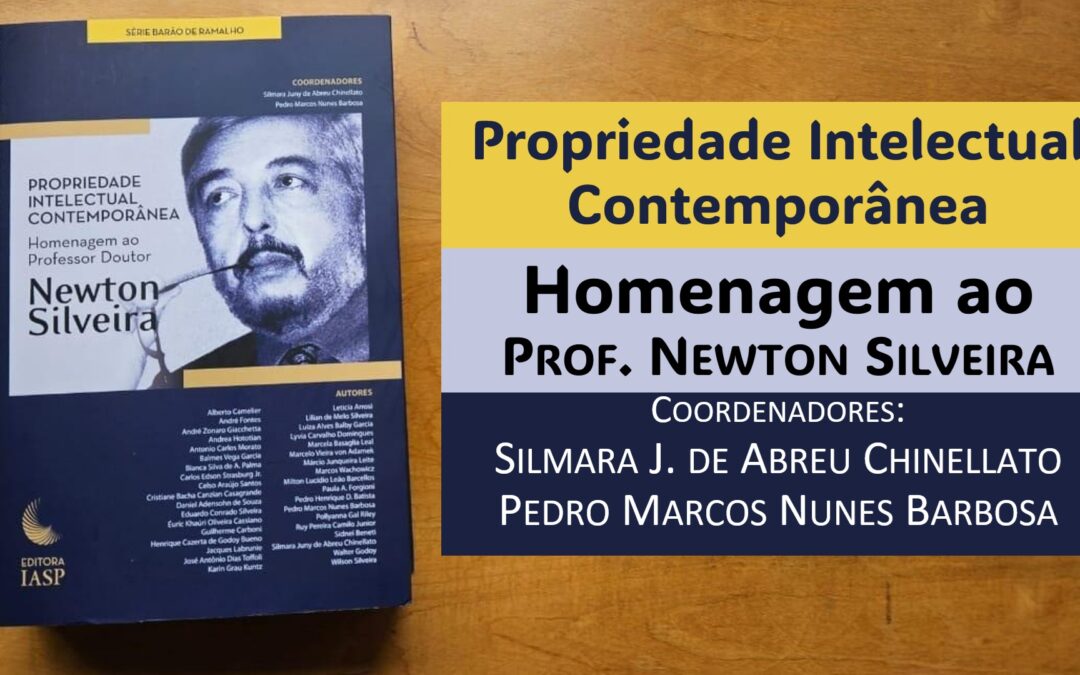 Newton Silveira: Mestre das Arcadas e Referência em Propriedade Intelectual.