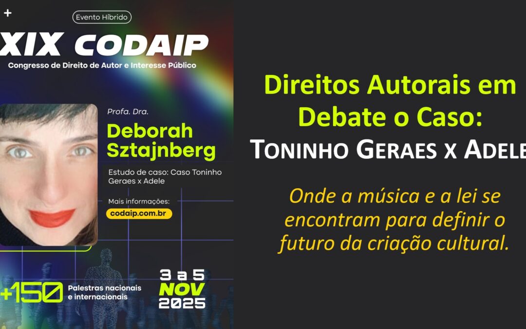 XIX CODAIP 2025: Direitos Autorais em Debate – Caso Toninho Geraes x Adele