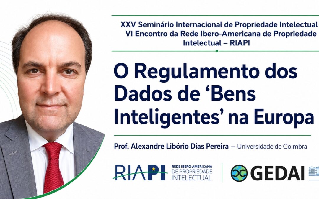 Bens inteligentes, dados e Propriedade Intelectual: confira a palestra de Alexandre Libório Dias Pereira