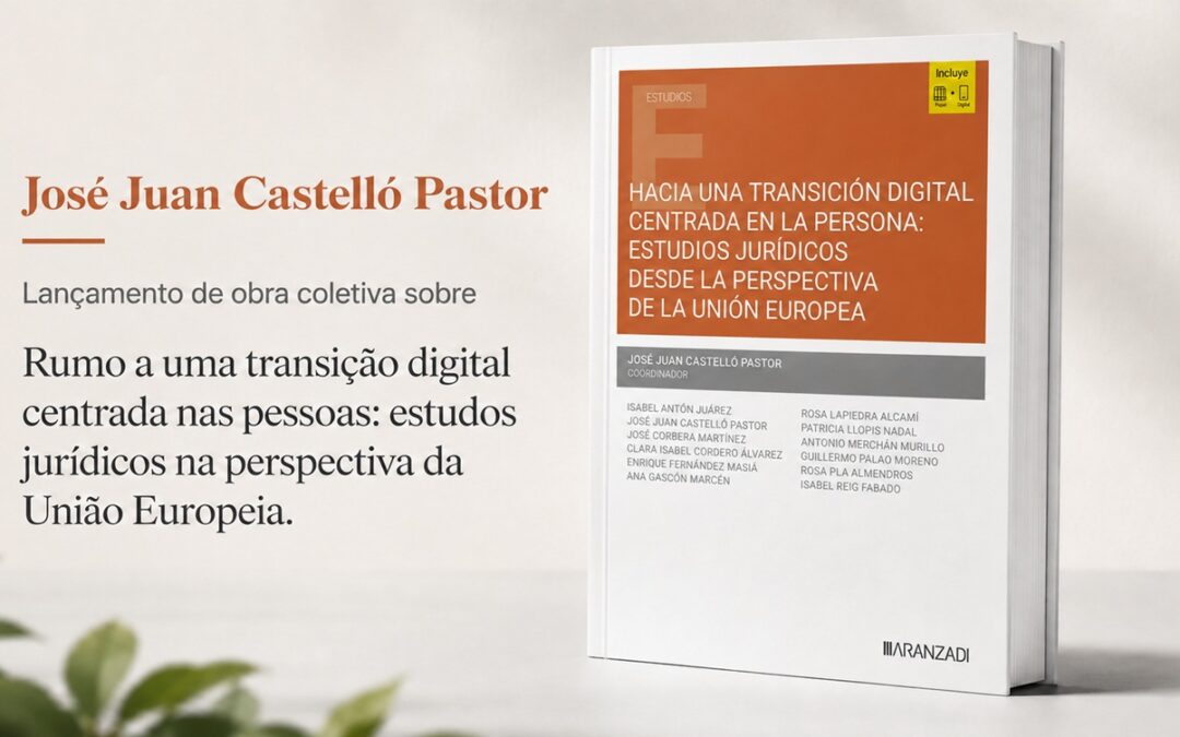 Obra organizada por José Juan Castelló Pastor debate os desafios jurídicos da transição digital.