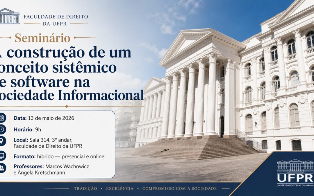 Software, Direito e Sociedade Informacional: seminário debate novo conceito sistêmico na UFPR